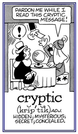 Concealed, mysterious, secret.