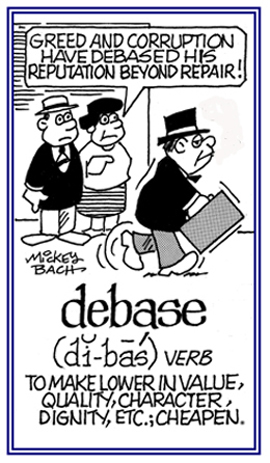 To decrease in value, quality, or character; to cheapen.