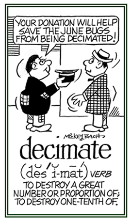 To destroy a large number of something.