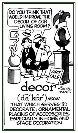 Ornamental decorations; especially, in a home or on a stage.