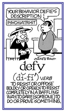 To resist completely in a baffling way.