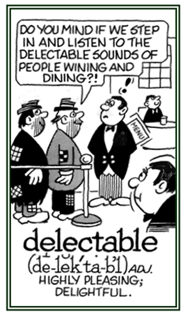 Highly delightful and pleasing.