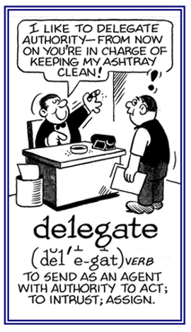 To assign someone as an agent with authrority to take action.