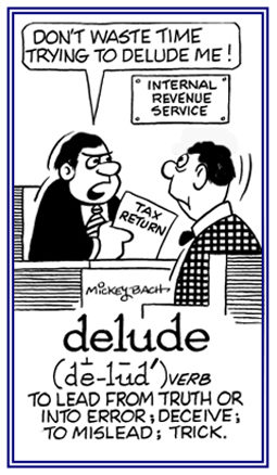 To deceive, mislead, or to trick.