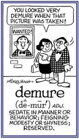 Reserved or sedate in manner or behavior.