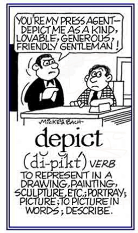 To picture or to describe in words.