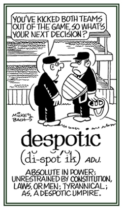 Having absolute power and control.