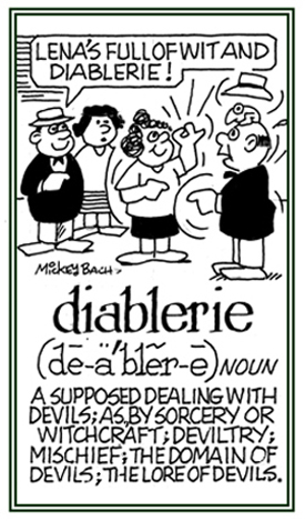 A devilish sorcery or activity.