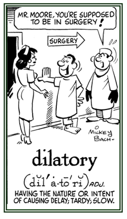 Relating to someone who is late or putting off an action.