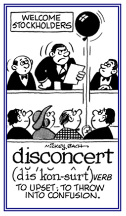 To upset and to throw into confusion.