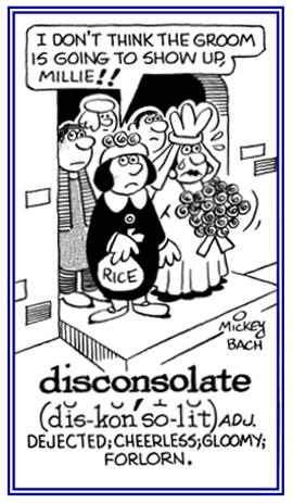 Dejected, gloomy, forlorn.
