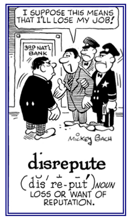 Loss of one's reputation.