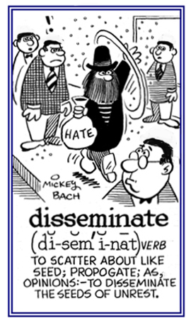 To spread the seeds of unrest.