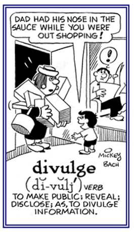 To reveal or to disclose information.