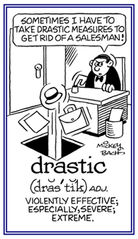 Referring to being severe or extreme.