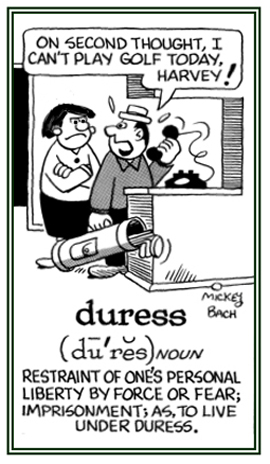 A restraint of one's personal liberty by fear or force.