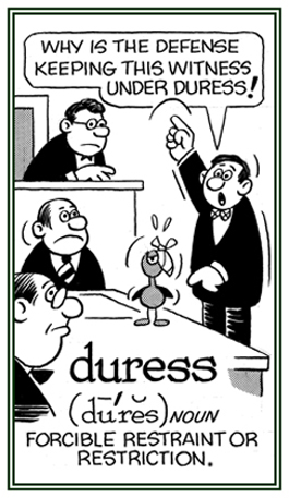 A forcible restriction.