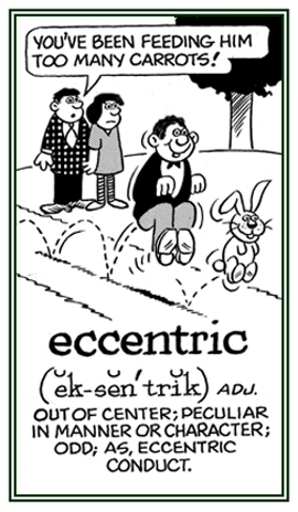 Coveying peculiar conduct.