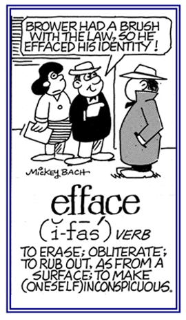 To make oneself unrecognizable.