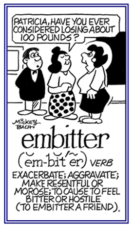 To cause someone to become hostile.