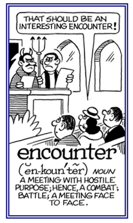 A hostile meeting with a combact or battle.