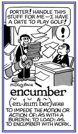 To over load with work.