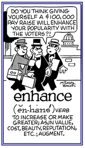 To increase or to make above the normal.