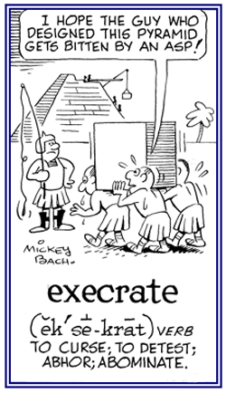 To detest, to hate, to curse, to abhor.