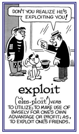 To utilize or to make use of for one's own profit.