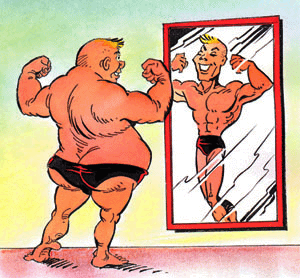 A fat man thinks he is physically well developed.