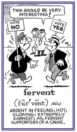 Descriptive of being extremely earnest in supporting a conviction.