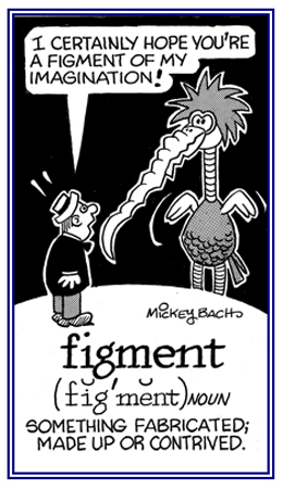 Something that is imagined.