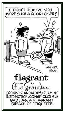 Scandalous and conspicuously bad.