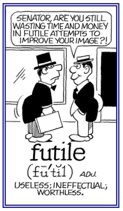 Worthless and useless.