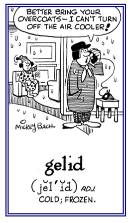 Very cold and frozen.