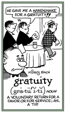 A return for a favor or service.