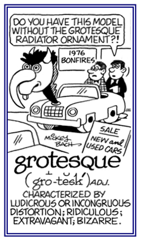 Something that is bizarre or ridiculous.