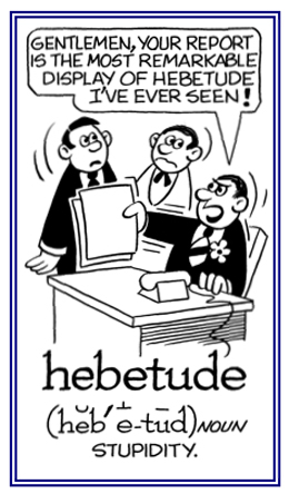 Senseless, stupidity.