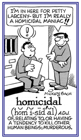 Murderous or killing other peoplle.