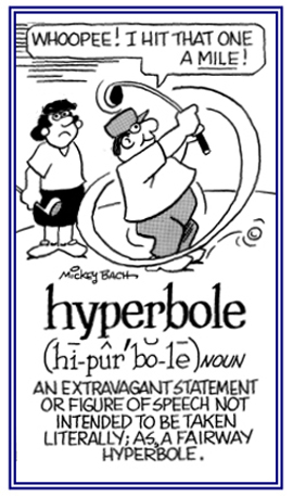 Something stated that is not intended to be taken literallly.