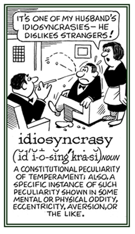 A special mental or physical oddity that someone has.