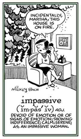 A reference to showing no fear during a dangerous situation.