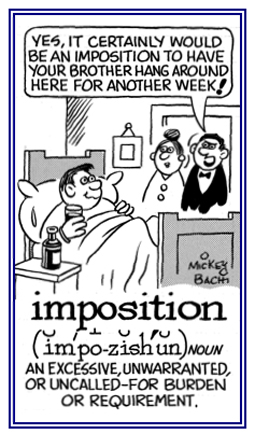 A very excessive and uncalled-for burden or requirement.