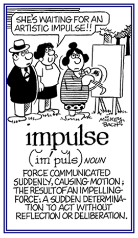 A determination to act without deliberating about it.