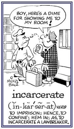 Prisoner treats guard as if he were a porter in a hotel.