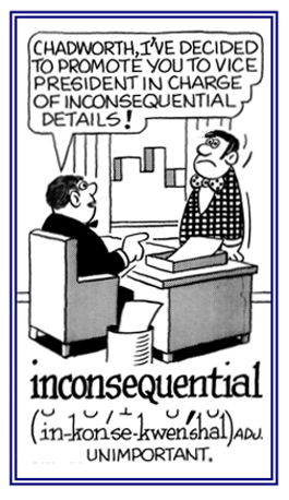 Characteristic of something which is not significant.