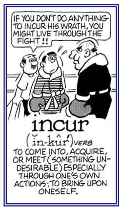 To acquire something that is undesirable.