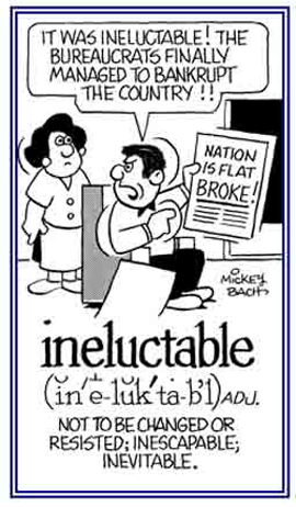 Not to be resisted or changed.