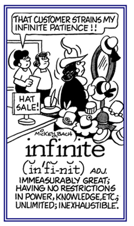 A reference to having no restrictions or being inexhaustible.