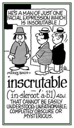 Completely obscure or mysterious.